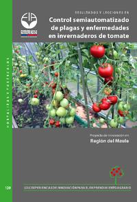 Resultados y lecciones en Control Semiautomatizado de Plagas y Enfermedades en Invernaderos de Tomate