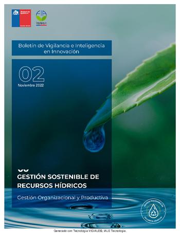 Gestión Sostenible de Recursos Hídricos. Boletín de Vigilancia e Inteligencia en Innovación, N°2 noviembre 2022