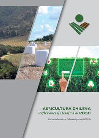 Agricultura Chilena: Reflexiones y Desafíos al 2030