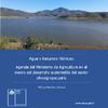 Agua y Recursos Hídricos: Agenda del Ministerio de Agricultura en el marco del desarrollo sustentable del sector silvoagropecuario