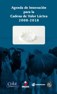 Agenda de Innovación para la Cadena de Valor Láctea 2008-2018