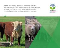Estudio prospectivo: Industria de la carne bovina y ovina chilena al 2030: principales desafíos tecnológicos para mejorar su competitividad