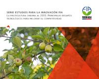 La fruticultura chilena al 2030. Principales desafíos tecnológicos para mejorar su competitividad