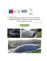 Estudio de vigilancia tecnológica con enfoque en tecnologías de biodigestión anaeróbica y en equipos de consumo de biogás para el sector agropecuario nacional