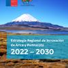 Estrategia regional de innovación de Arica y Parinacota. 2022-2030