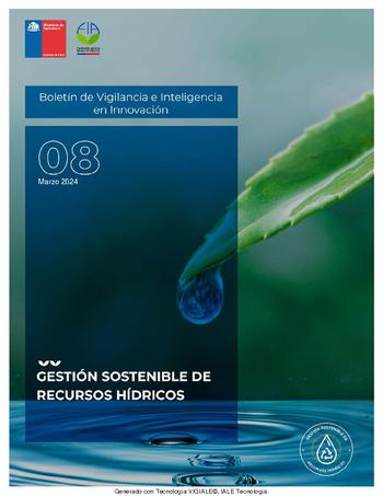 Gestión Sostenible de Recursos Hídricos. Boletín de Vigilancia e Inteligencia en Innovación, N°8 marzo 2024