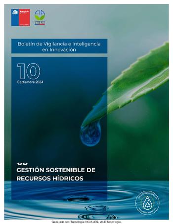 Gestión Sostenible de Recursos Hídricos. Boletín de Vigilancia e Inteligencia en Innovación, N°10 septiembre 2024