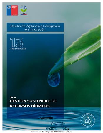Gestión Sostenible de Recursos Hídricos. Boletín de Vigilancia e Inteligencia en Innovación, N°13 septiembre 2025