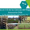 Avances en I+D de las Ciencias del Riego en La Araucanía-Chile