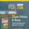 Mejores Prácticas de Manejo : Cultivos tradicionales de la Zona Centro Sur de Chile
