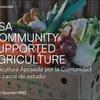 CSA Community Supported Agriculture : Agricultura Apoyada por la Comunidad Tres casos de estudio
