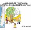 Ordenamiento territorial : Impactos en Hoyas hidrográficas