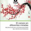 El cerezo en diferentes miradas : recopilación de lasinvestigaciones del Centro de Pomáceas