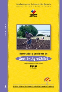 Resultados y Lecciones de Gestión AgroChiloé Proyecto de Innovación en Chiloé X Región