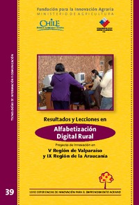 Resultados y Lecciones en Alfabetización Digital Rural Escuelas de Informática y Ciudadanía Proyectos de Innovación en V Región de Valparaíso y IX Región de La Araucanía