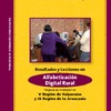 Resultados y Lecciones en Alfabetización Digital Rural Escuelas de Informática y Ciudadanía Proyectos de Innovación en V Región de Valparaíso y IX Región de La Araucanía