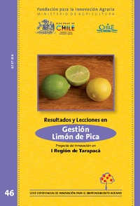 Resultados y Lecciones en Gestión Productiva y Comercialización de Limón de Pica Proyectos de Innovación en I Región de Tarapacá