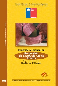 Resultados y Lecciones en Producción de Snacks de Carne Bovina Proyecto de Innovación en Región de O&amp;rsquo;Higgins