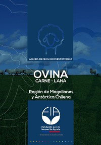 Agenda de innovación estratégica ovina carne - lana Región de Magallanes y Antártica Chilena, 2015
