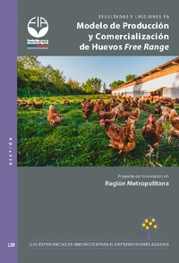 Resultados y Lecciones en Modelo de Producción y Comercialización de Huevos Free Range