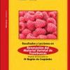 Resultados y Lecciones en Renovación del Material Varietal de Frambuesas y su Desarrollo Productivo : Proyecto de Innovación en IV Región de Coquimbo : Frutales / Berries
