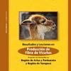 Resultados y lecciones en producción de fibra de vicuñas : proyectos de innovación en Región de Arica y Parinacota y Región de Tarapacá : Pecuario