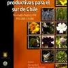 Oleaginosas especiales alternativas productivas para el Sur de Chile
